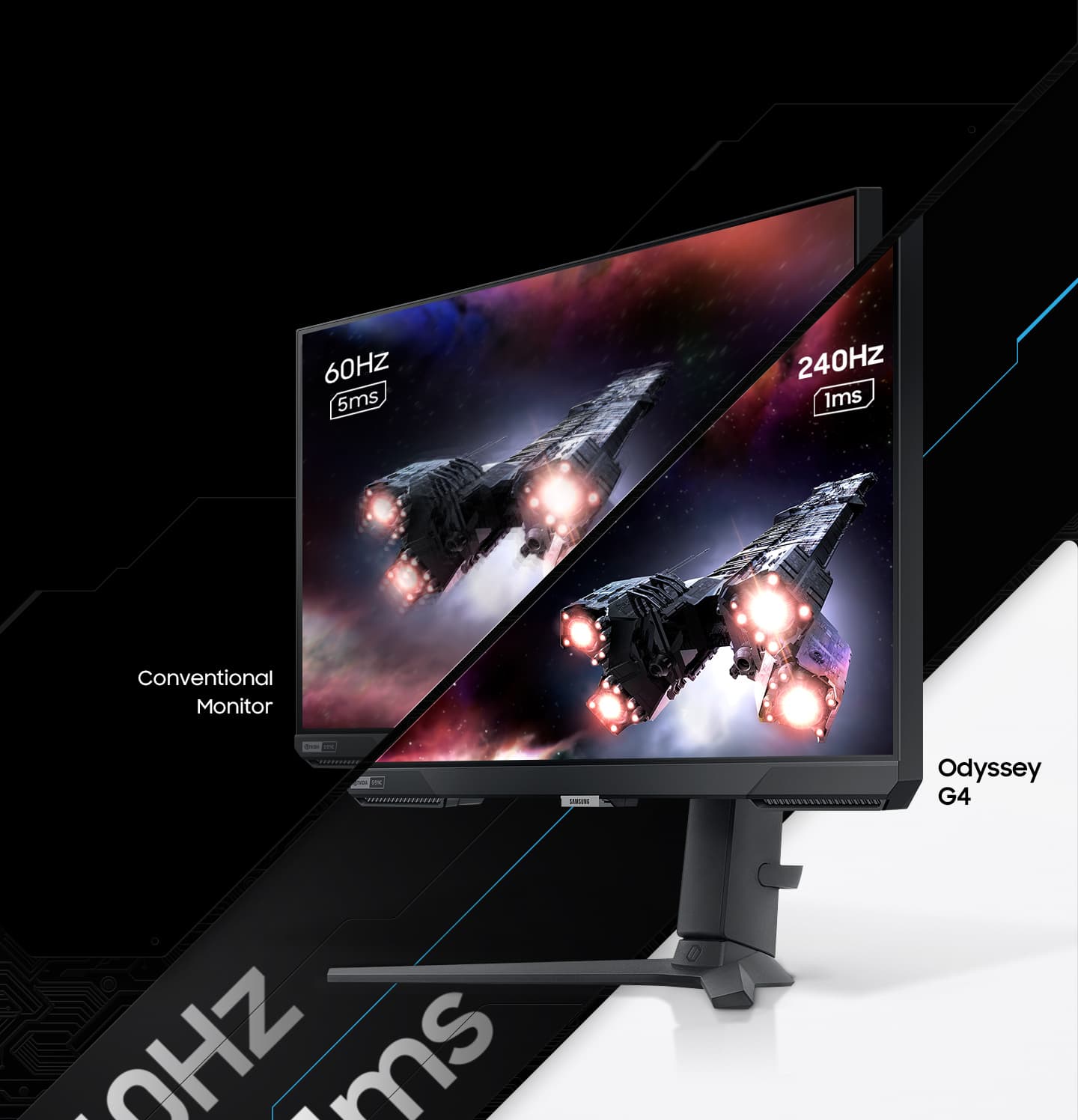 A monitor which is seen from its right side shows two spaceships blasting off into space. The monitor is split in two to show the difference in display quality comparing two different refresh rates and response time, one for conventional monitor with 60Hz and 5ms and the other for Odyssey G4 with 240Hz and 1ms GTG.