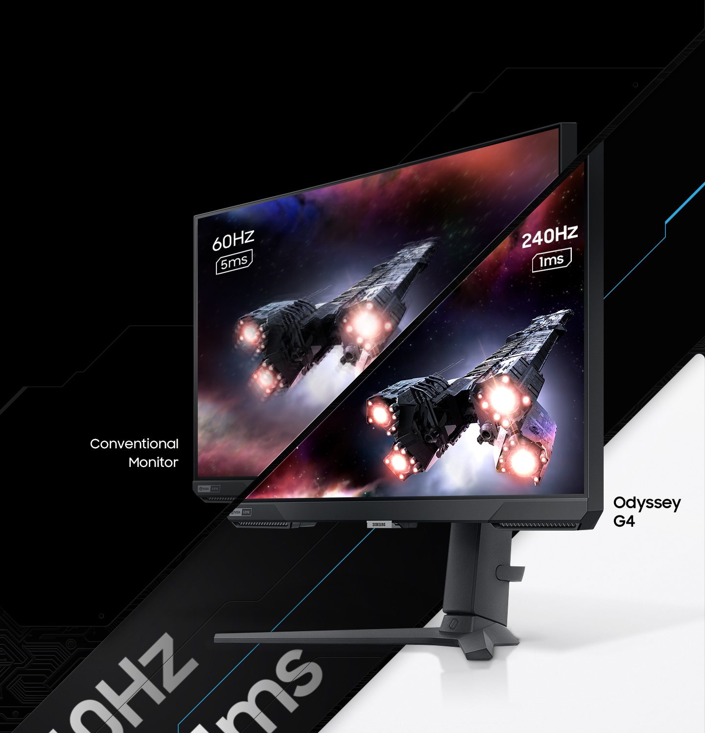 A monitor which is seen from its right side shows two spaceships blasting off into space. The monitor is split in two to show the difference in display quality comparing two different refresh rates and response time, one for conventional monitor with 60Hz and 5ms and the other for Odyssey G4 with 240Hz and 1ms GTG.
